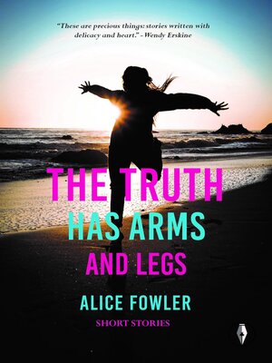 cover image of The Truth Has Arms and Legs